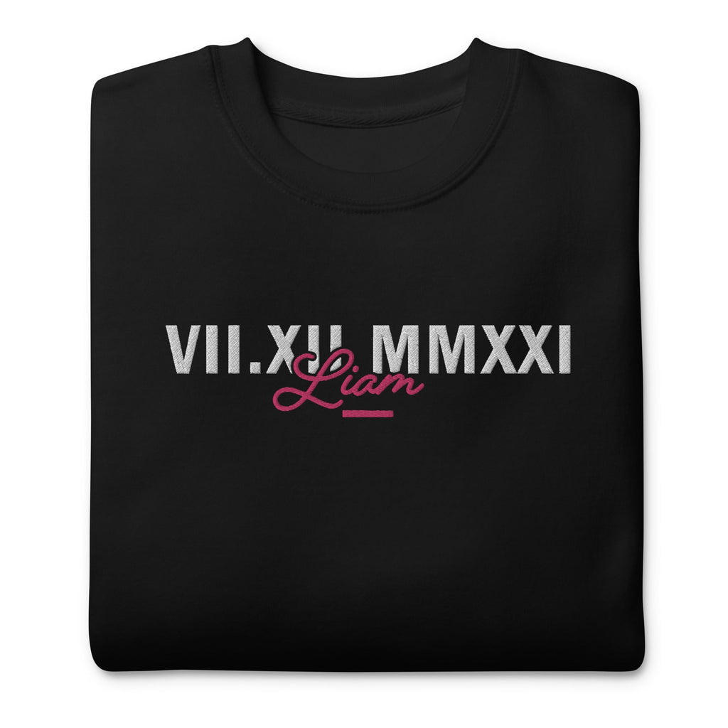 Add a touch of sophistication to your outfit with our black sweatshirt embroidered with your favorite date and name in Roman numerals - a great choice for the best embroidered sweatshirts.