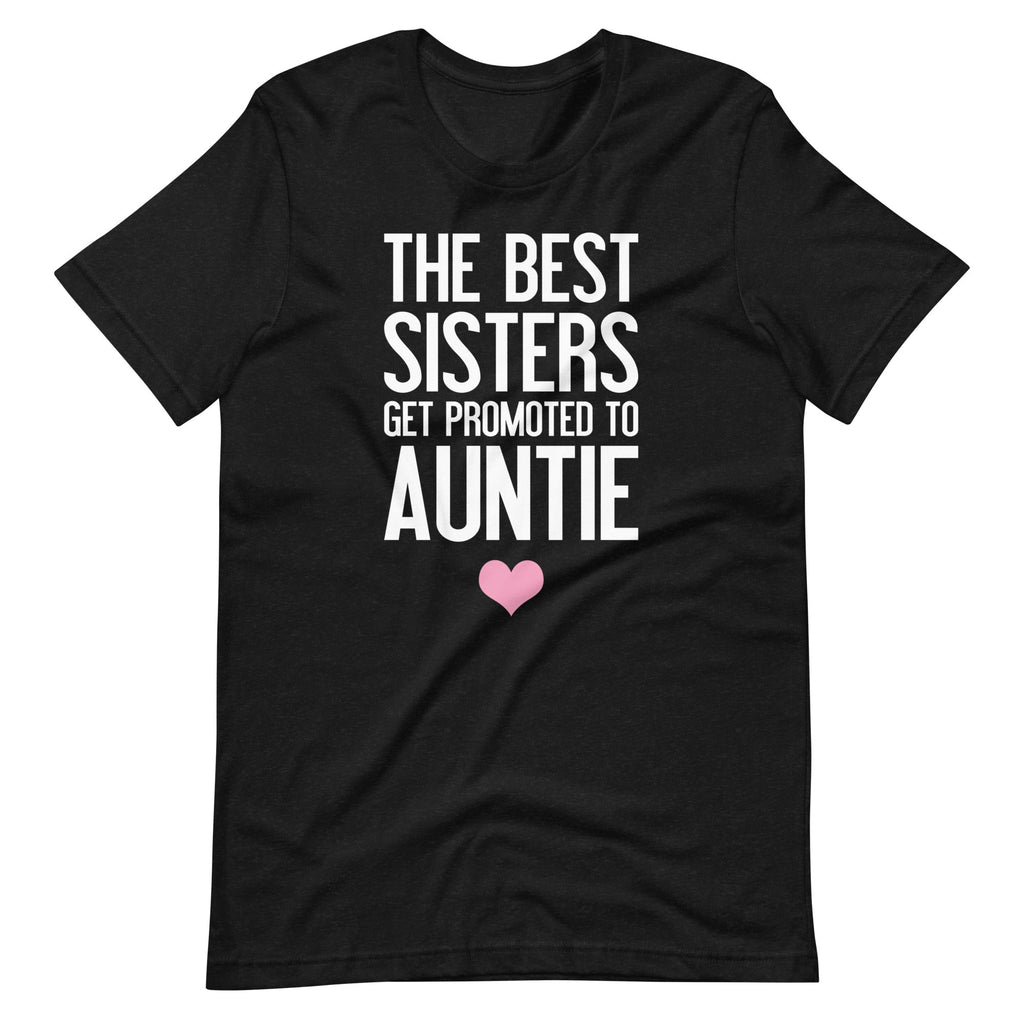 Funny Auntie T-Shirt - Sarcastic Gift for Best Sisters